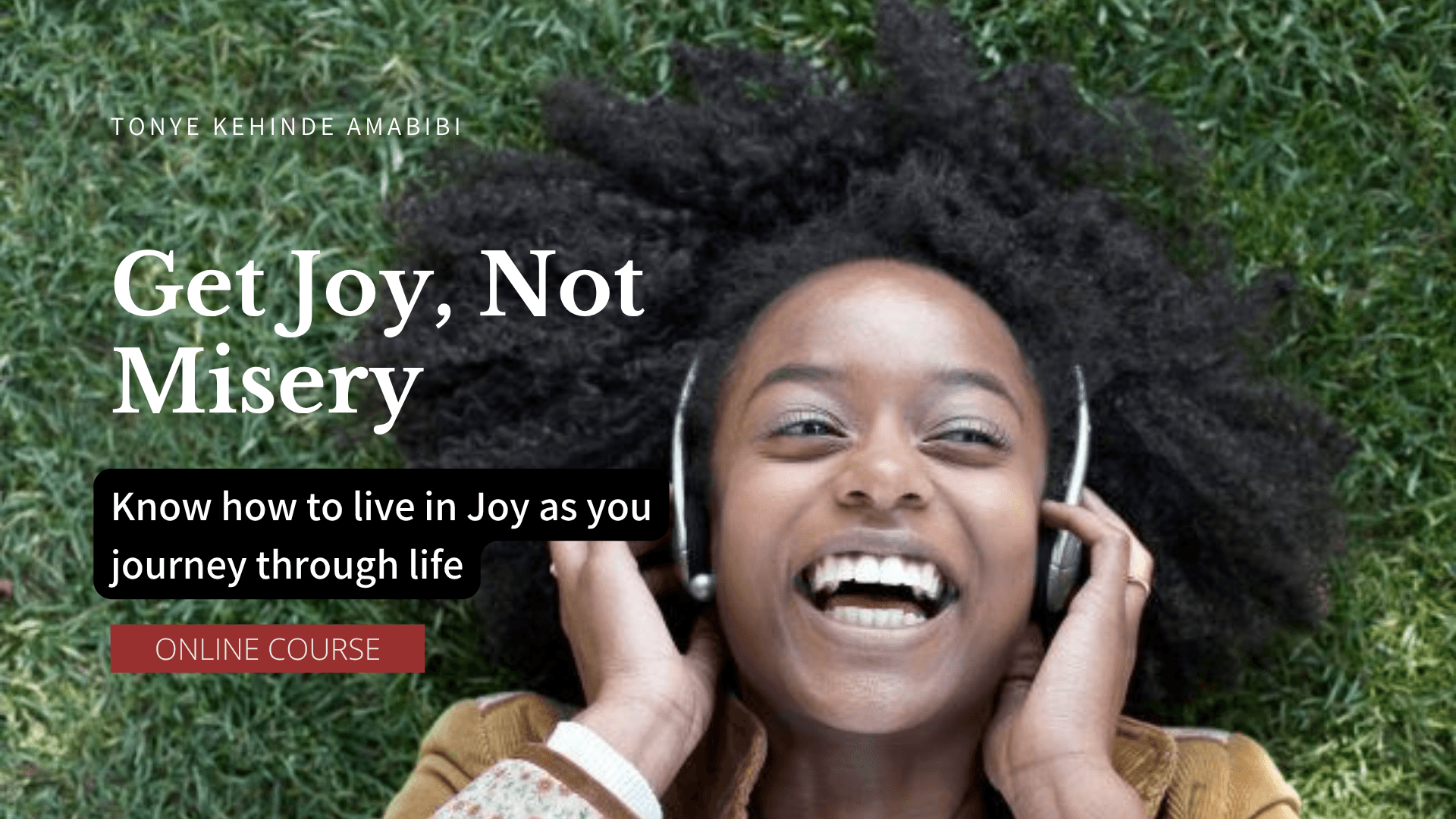 Get Joy, not Misery